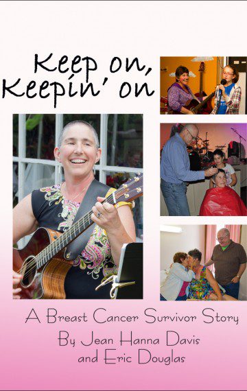 Keep on, Keepin’ On: A Breast Cancer Story